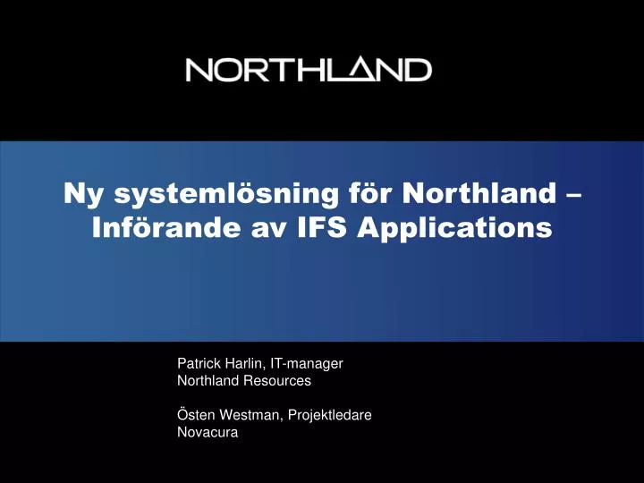 ny systeml sning f r northland inf rande av ifs applications