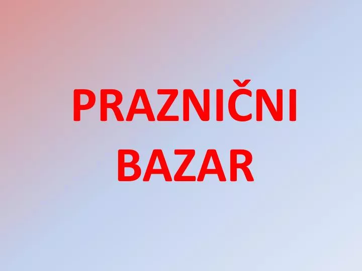 prazni ni bazar