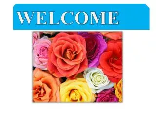 WELCOME