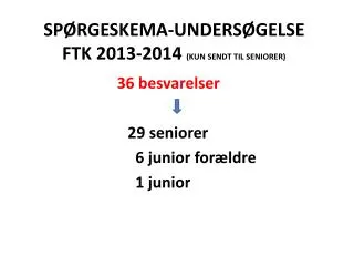 sp rgeskema unders gelse ftk 2013 2014 kun sendt til seniorer