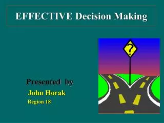 EFFECTIVE Decision Making