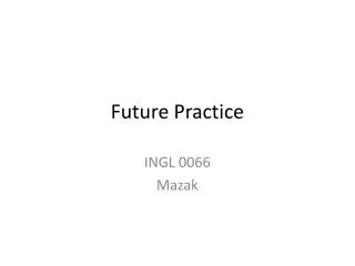 Future Practice