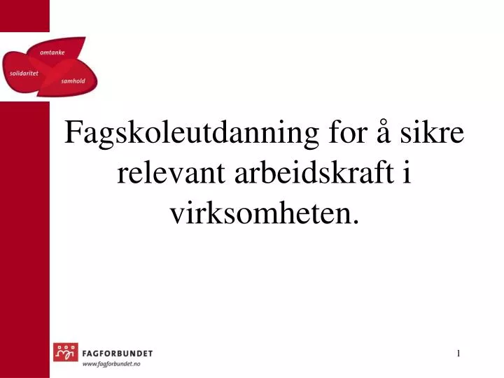 fagskoleutdanning for sikre relevant arbeidskraft i virksomheten