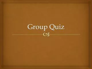 Group Quiz