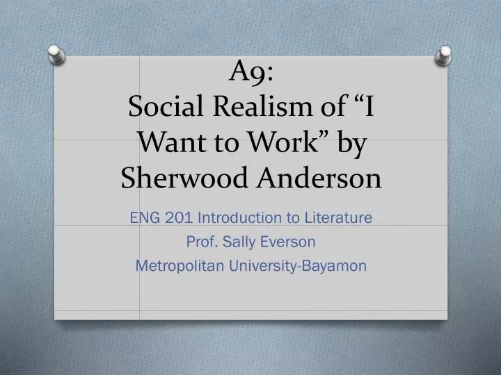 a9 social realism of i want to work by sherwood anderson