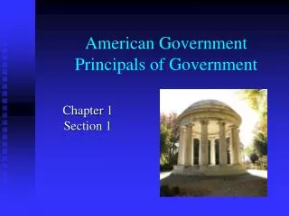 American Government Principals of Government