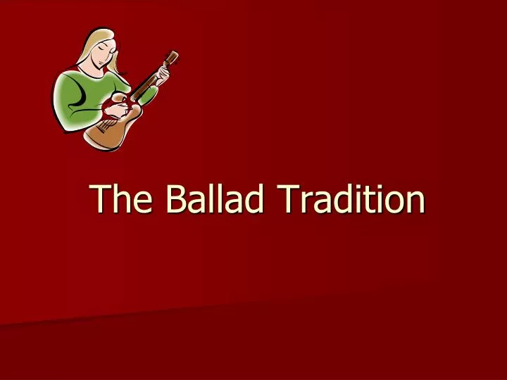 the ballad tradition