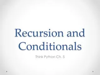 Recursion and Conditionals