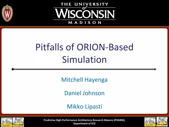 pitfalls of orion based simulation