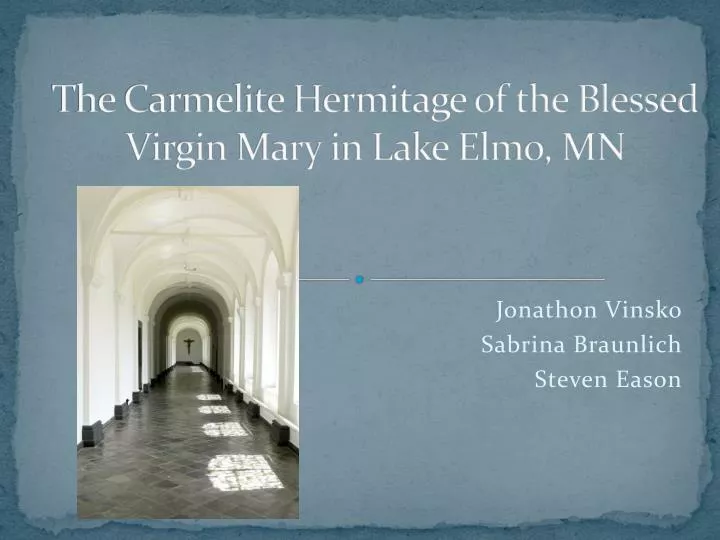 the carmelite hermitage of the blessed virgin mary in lake elmo mn