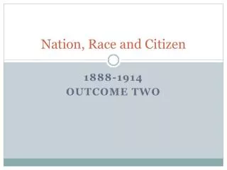 Nation, Race and Citizen