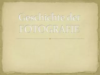 Geschichte der FOTOGRAFIE