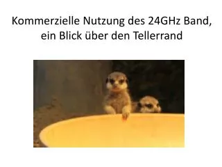 kommerzielle nutzung des 24ghz band ein blick ber den tellerrand