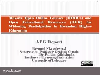 APG Report Bernard Nkuyubwatsi Supervisors: Professor Grainne Conole