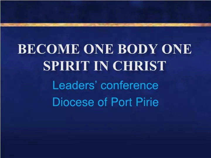 become one body one spirit in christ
