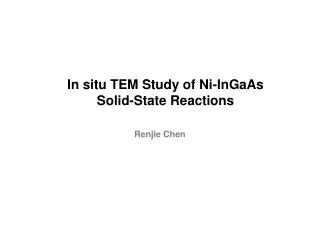 In situ TEM Study of Ni-InGaAs Solid-State Reactions