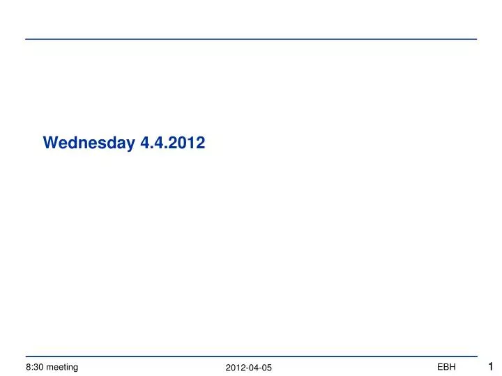 wednesday 4 4 2012