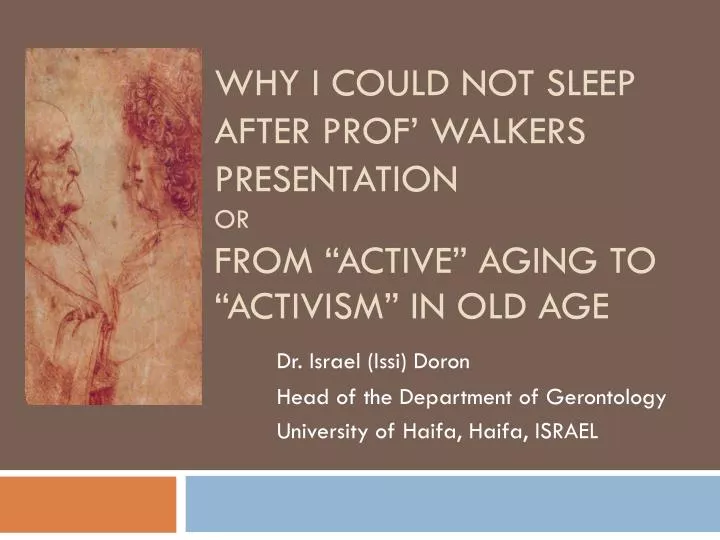 why i could not sleep after prof walkers presentation or from active aging to activism in old age