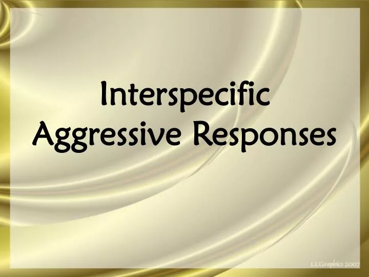 interspecific aggressive responses
