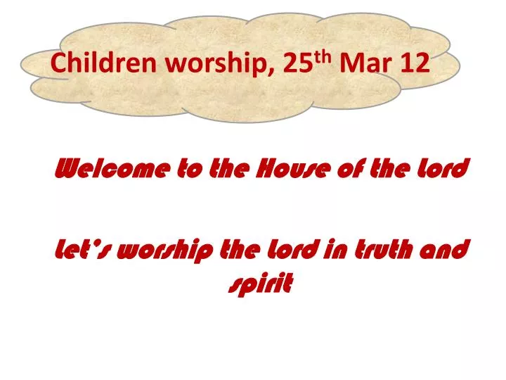 children worship 25 th mar 12