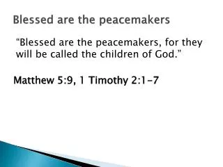 Blessed are the peacemakers