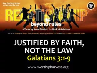 JUSTIFIED BY FAITH, NOT THE LAW Galatians 3:1-9