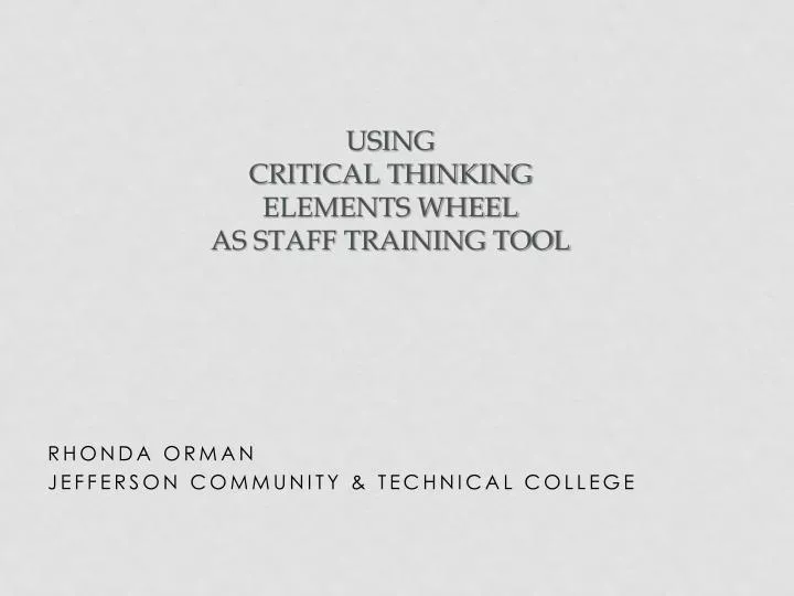 using critical thinking elements wheel as staff training tool