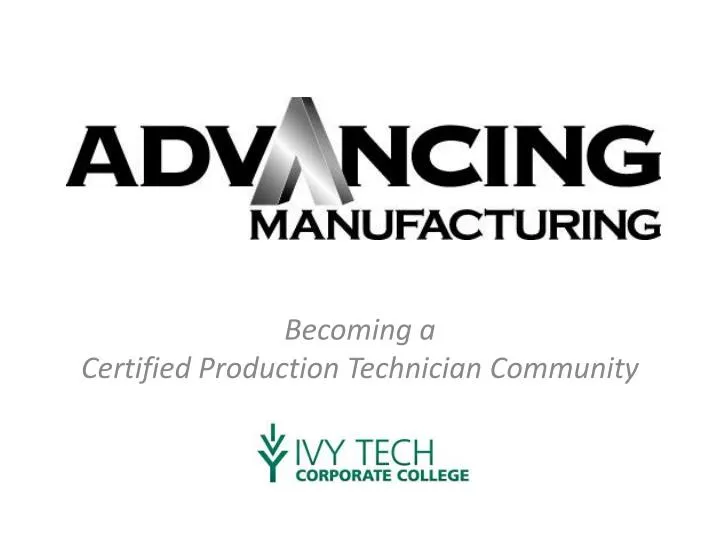 becoming a certified production technician community