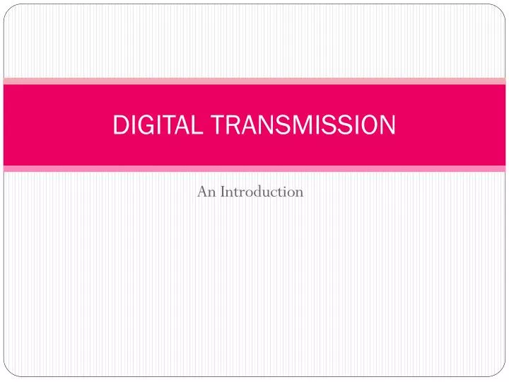 digital transmission