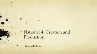 National 4: Creation and Production