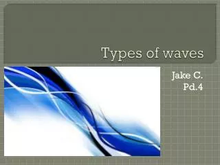 Types of waves