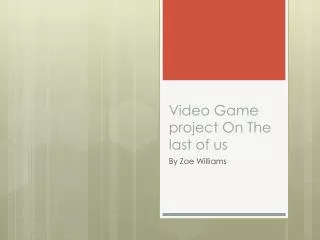Video Game project On The last of us