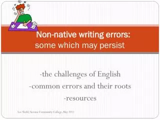Non-native writing errors: some which may persist