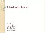 Ubin Green Resort - slide 1