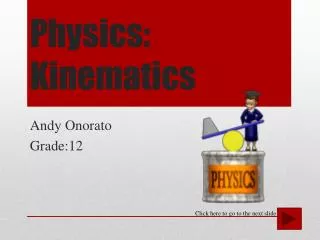 Physics: Kinematics