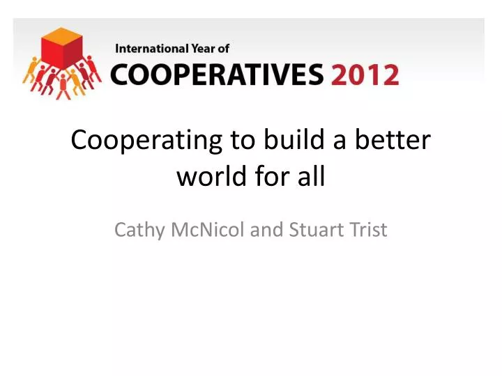 cooperating to build a better world for all