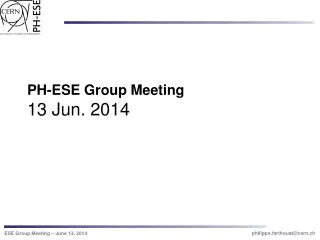 PH-ESE Group Meeting 13 Jun. 2014