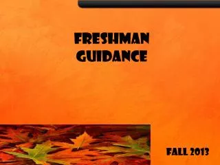 FRESHMAN GUIDANCE