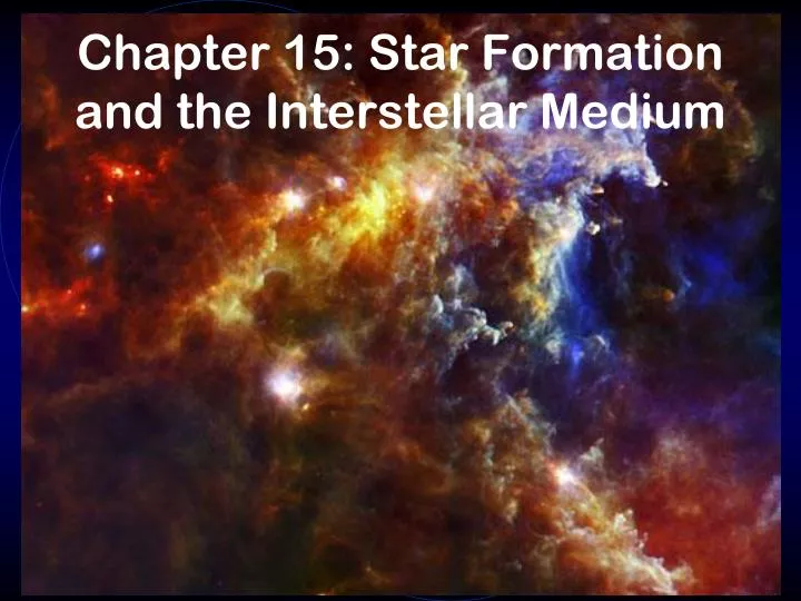 chapter 15 star formation and the interstellar medium