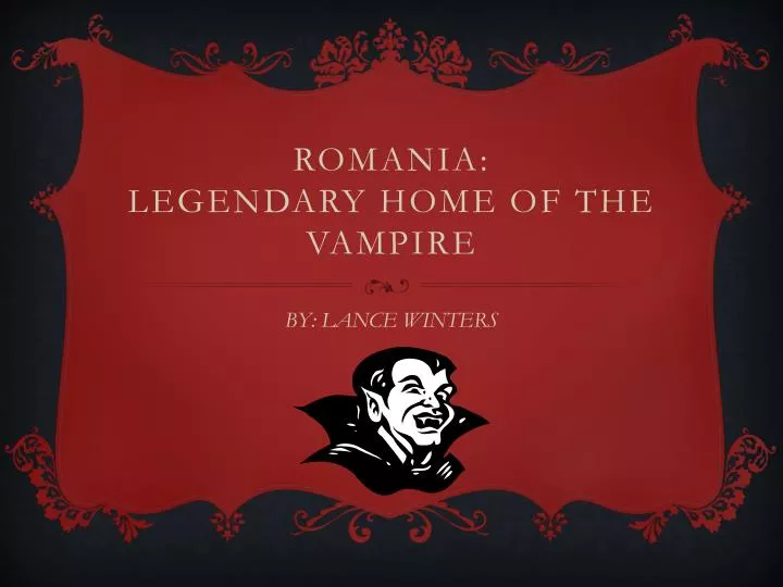 romania legendary home of the vampire