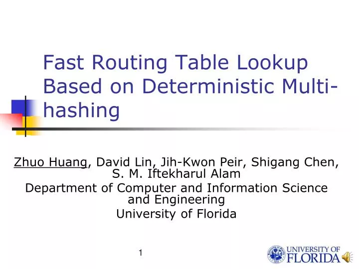 fast routing table lookup based on deterministic multi hashing