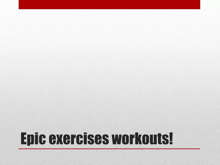 epic exercises workouts