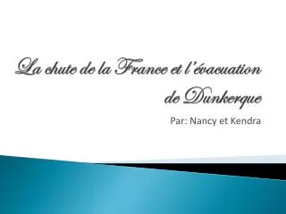 la chute de la france et l vacuation de dunkerque