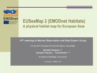 EUSeaMap 2 ( EMODnet Habitats) A physical habitat map for European Seas