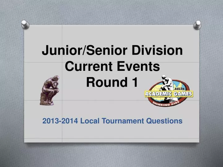 junior senior division current events round 1