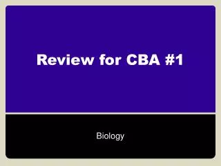 Review for CBA #1