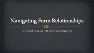 Navigating Farm Relationships