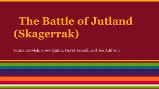The Battle of Jutland (Skagerrak)