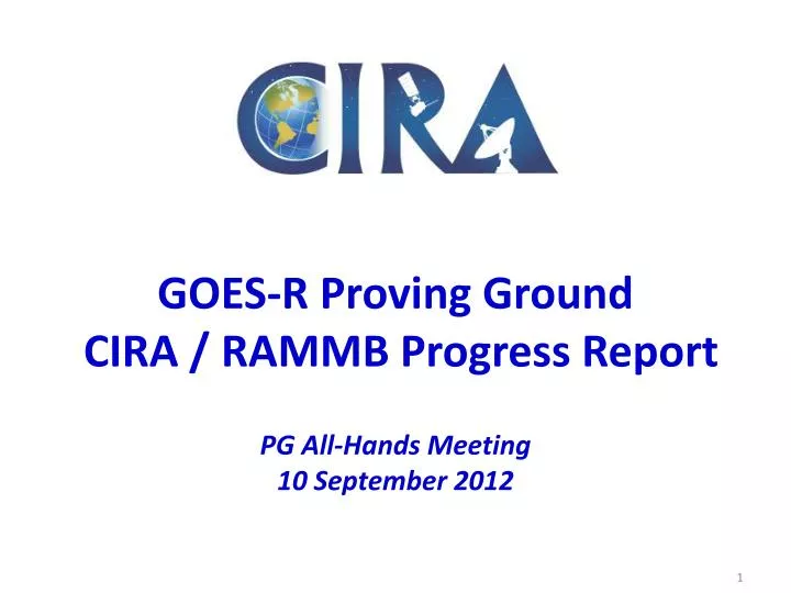 goes r proving ground cira rammb progress report pg all hands meeting 10 september 2012