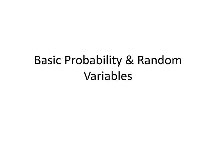 basic probability random variables